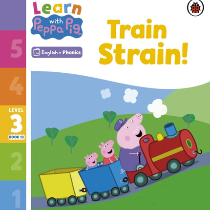 Learn with Peppa Phonics Level 3 Book 13 – Train Strain! (Phonics Reader)