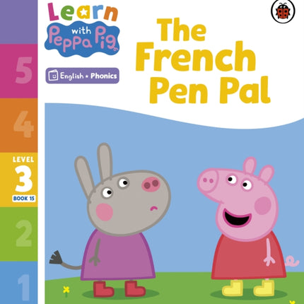 Learn with Peppa Phonics Level 3 Book 15 – The French Pen Pal (Phonics Reader)