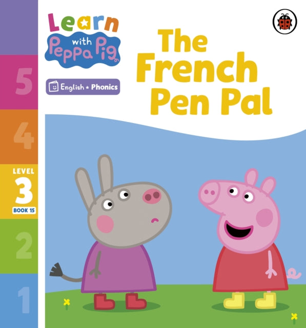 Learn with Peppa Phonics Level 3 Book 15 – The French Pen Pal (Phonics Reader)