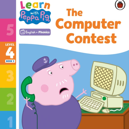 Learn with Peppa Phonics Level 4 Book 5 – The Computer Contest (Phonics Reader)