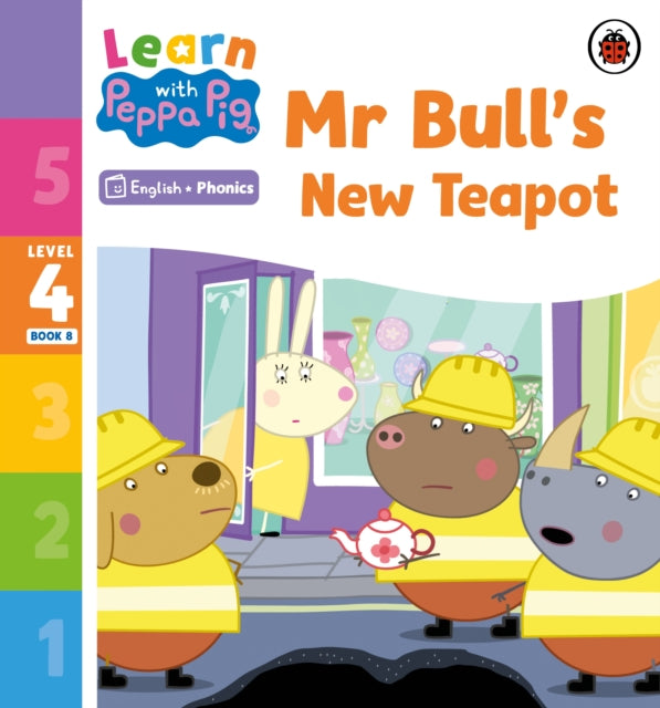 Learn with Peppa Phonics Level 4 Book 8 – Mr Bull's New Teapot (Phonics Reader)