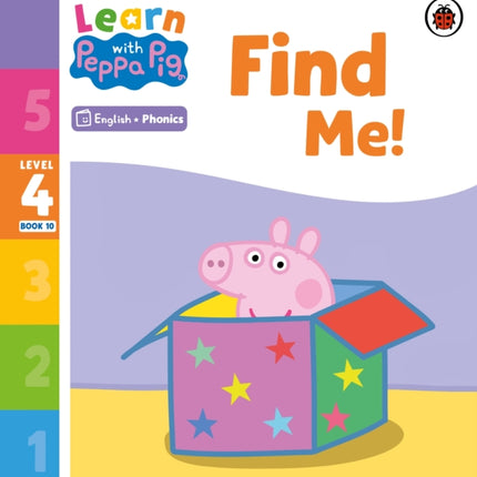 Learn with Peppa Phonics Level 4 Book 10 – Find Me! (Phonics Reader)