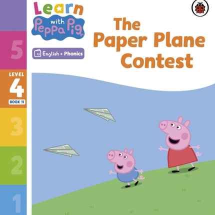 Learn with Peppa Phonics Level 4 Book 11 – The Paper Plane Contest (Phonics Reader)