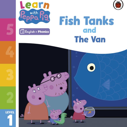 Learn with Peppa Phonics Level 1 Book 9 – Fish Tanks and The Van (Phonics Reader)