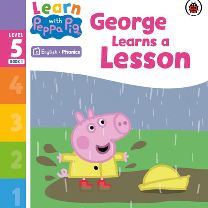 Learn with Peppa Phonics Level 5 Book 1 – George Learns a Lesson (Phonics Reader)