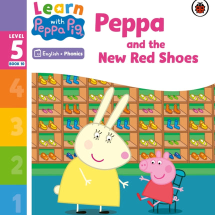 Learn with Peppa Phonics Level 5 Book 10 – Peppa and the New Red Shoes (Phonics Reader)