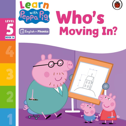 Learn with Peppa Phonics Level 5 Book 14 – Who's Moving In? (Phonics Reader)