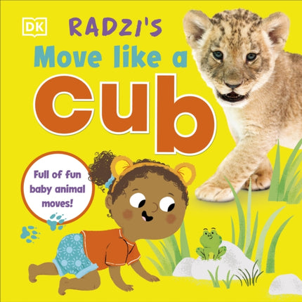 Radzi's Move Like a Cub: Full of Fun Baby Animal Moves