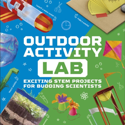 Outdoor Activity Lab: Exciting Stem Projects for Budding Scientists