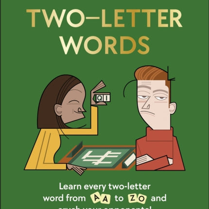 Two-Letter Words: Learn Every Two-letter Word From Aa to Zo and Crush Your Opponents!