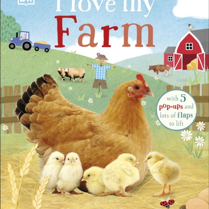 I Love My Farm: A Pop-Up Book About Animals on the Farm