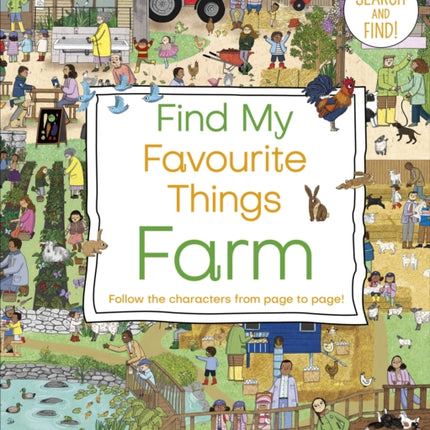 Find My Favourite Things Farm: Search and Find! Follow the Characters From Page to Page!