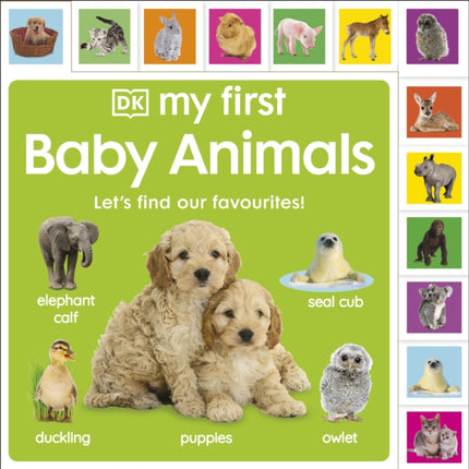 My First Baby Animals: Let's Find Our Favourites!