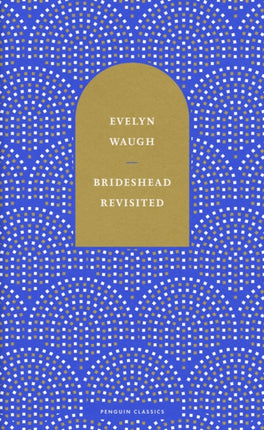 Brideshead Revisited: The Sacred and Profane Memories of Captain Charles Ryder