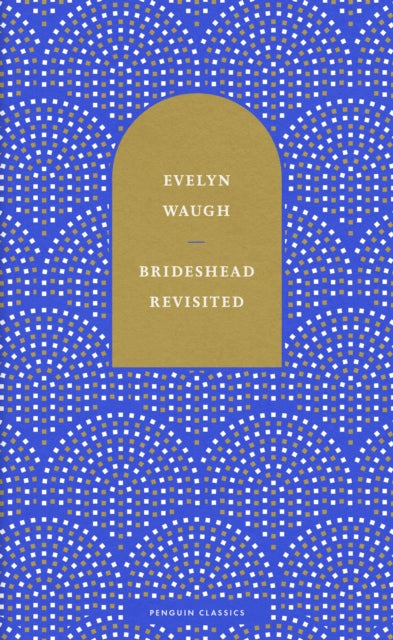 Brideshead Revisited: The Sacred and Profane Memories of Captain Charles Ryder