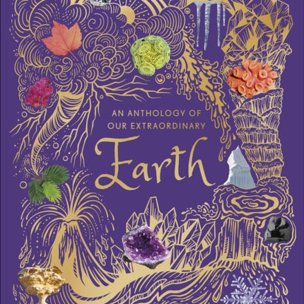 An Anthology of Our Extraordinary Earth