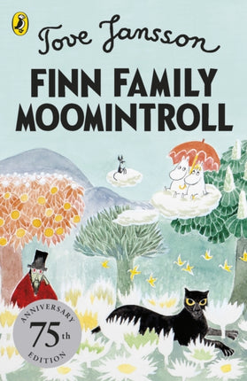 Finn Family Moomintroll: 75th Anniversary Edition