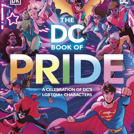 The DC Book of Pride: A Celebration of DC's LGBTQIA+ Characters