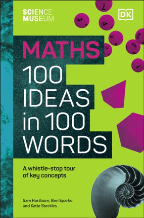 The Science Museum Maths 100 Ideas in 100 Words