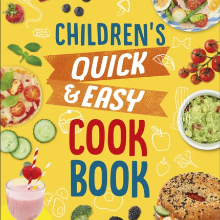 Children's Quick & Easy Cookbook: Over 60 Simple Recipes