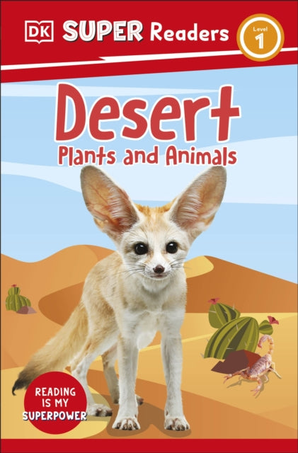 DK Super Readers Level 1 Desert Plants and Animals