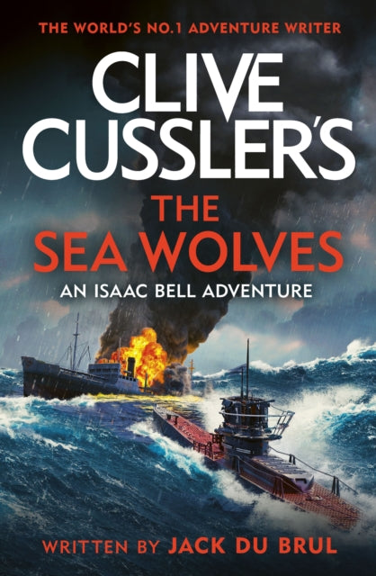 Clive Cusslers The Sea Wolves