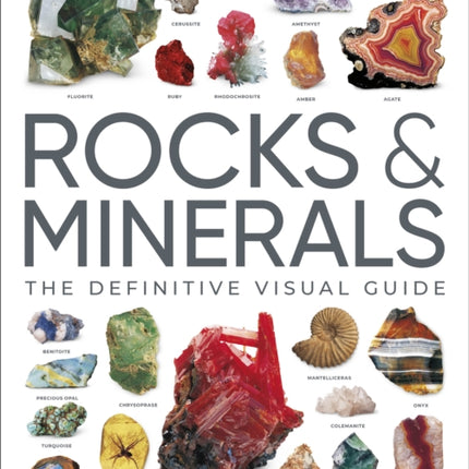 Rocks & Minerals: The Definitive Visual Guide