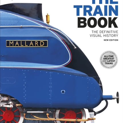 The Train Book: The Definitive Visual History