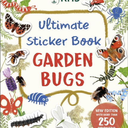 RHS Ultimate Sticker Book Garden Bugs: New Edition with More than 250 Stickers