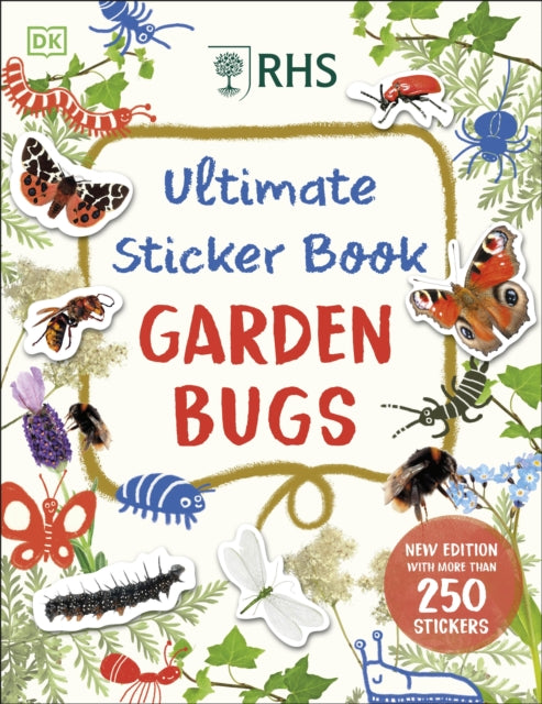 RHS Ultimate Sticker Book Garden Bugs: New Edition with More than 250 Stickers