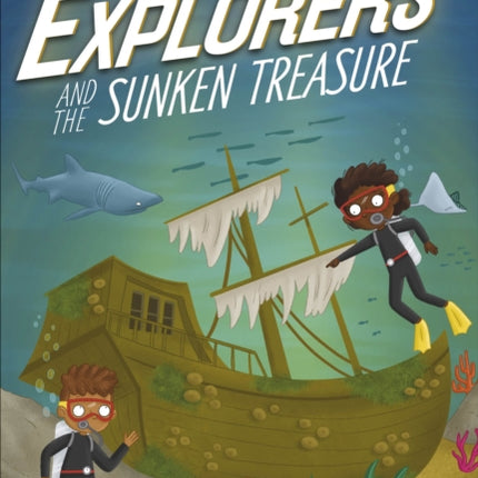 The Secret Explorers and the Sunken Treasure