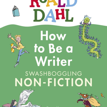 Roald Dahl How to Be a Writer Swashboggling NonFiction