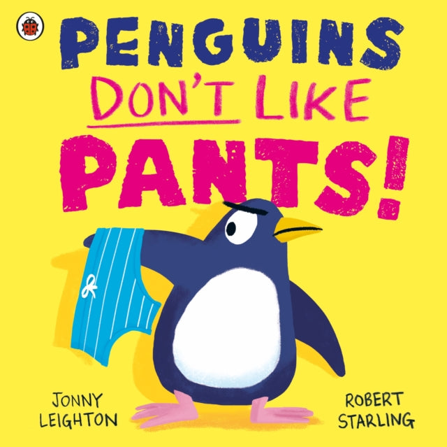 Penguins Dont Like Pants