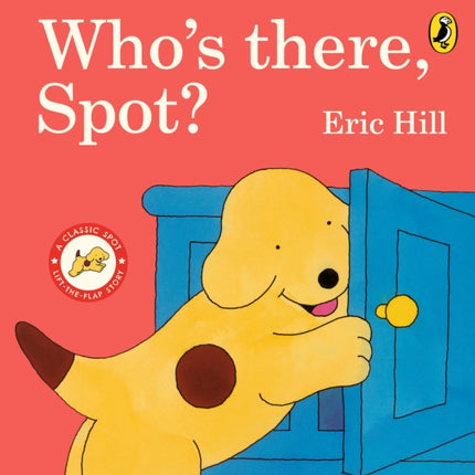 Who's There, Spot?