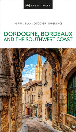 DK Eyewitness Dordogne, Bordeaux and the Southwest Coast