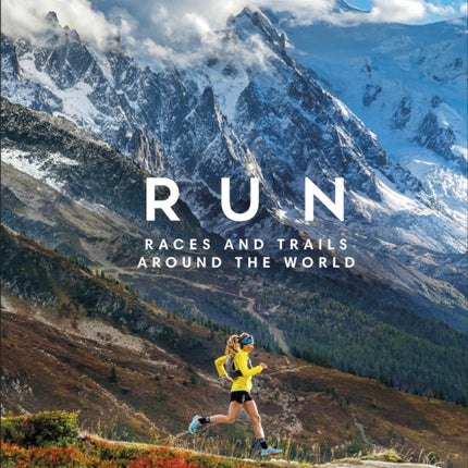 Run: Races and Trails Around the World