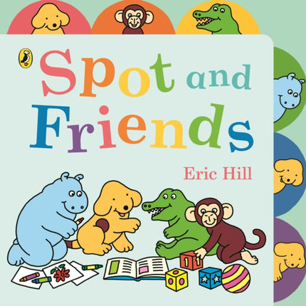 Spot and Friends: Tabbed Board Book