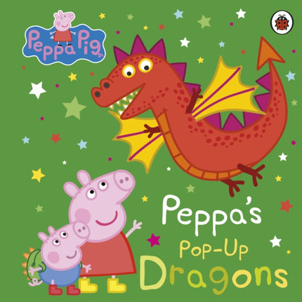 Peppa Pig: Peppa's Pop-Up Dragons: A pop-up book