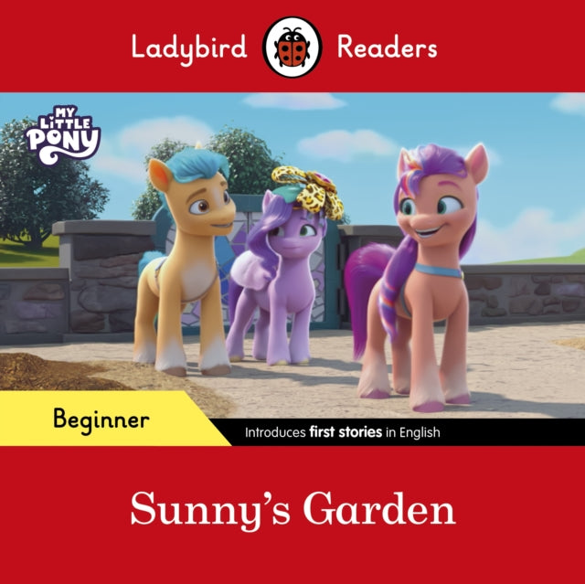 Ladybird Readers Beginner Level – My Little Pony – Sunny's Garden (ELT Graded Reader)