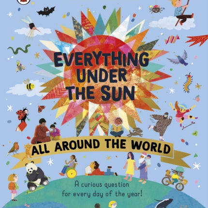 Everything Under the Sun All Around the World
