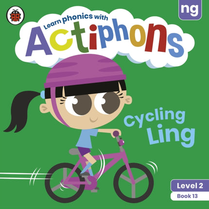 Actiphons Level 2 Book 13 Cycling Ling: Learn phonics and get active with Actiphons!