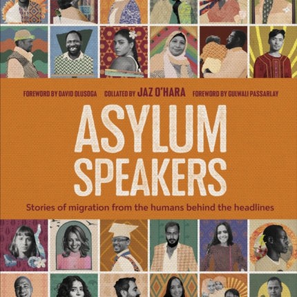 Asylum Speakers: Stories of Migration From the Humans Behind the Headlines