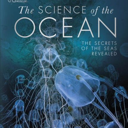 The Science of the Ocean: The Secrets of the Seas Revealed