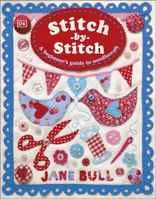 Stitch-by-Stitch: A Beginner's Guide to Needlecraft