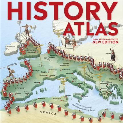 What's Where on Earth? History Atlas: History as You've Never Seen it Before