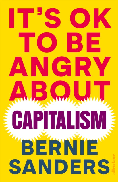 Its OK To Be Angry About Capitalism Bernie Sanders