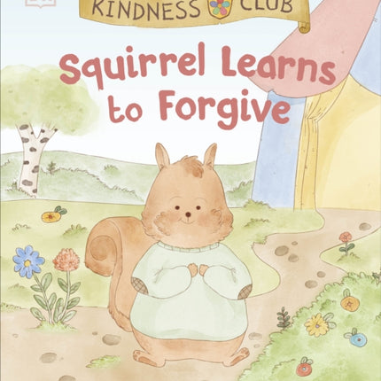 Kindness Club Squirrel Learns to Forgive