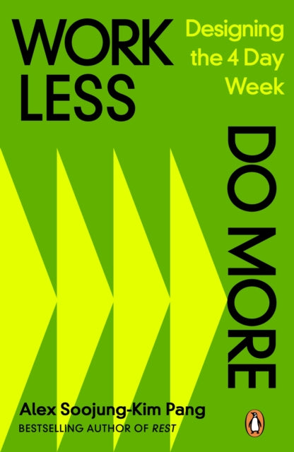 Work Less, Do More: Designing the 4-Day Week