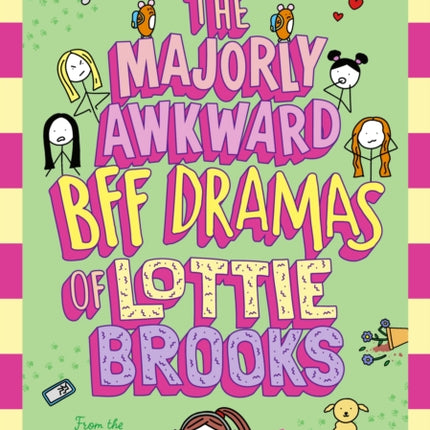 The Majorly Awkward BFF Dramas of Lottie Brooks