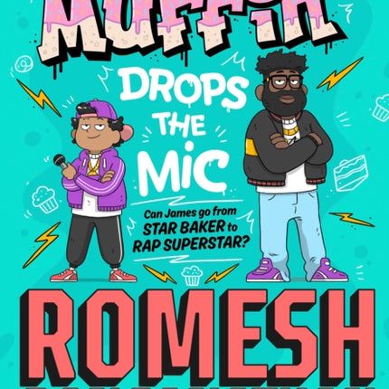 Lil' Muffin Drops the Mic: The brand-new children’s book from comedian Romesh Ranganathan!